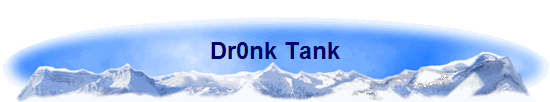 Dr0nk Tank
